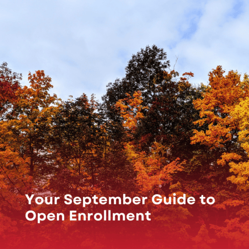 Your September Guide to Open Enrollment