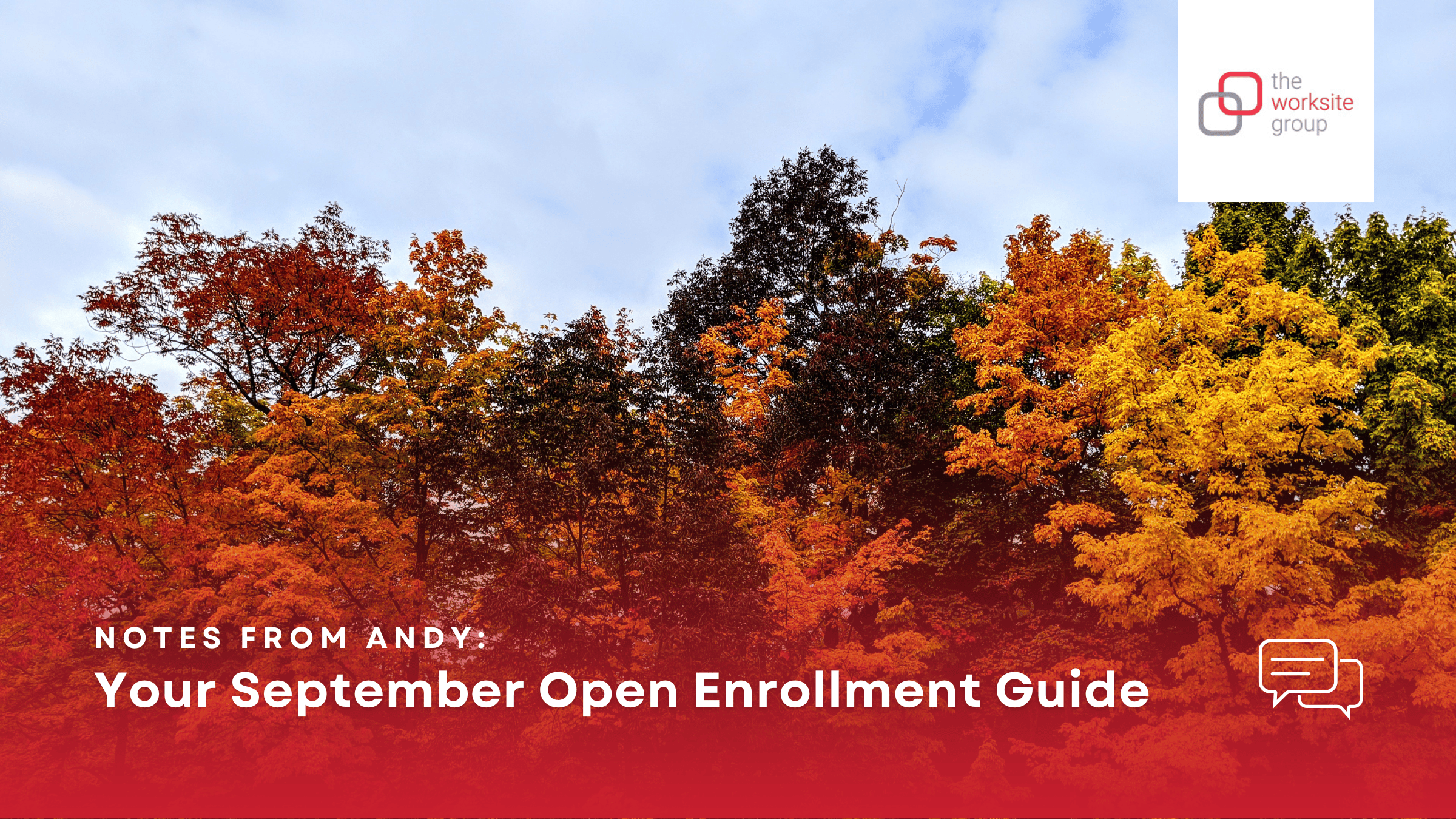 Notes from Andy: Your September Open Enrollment Guide
